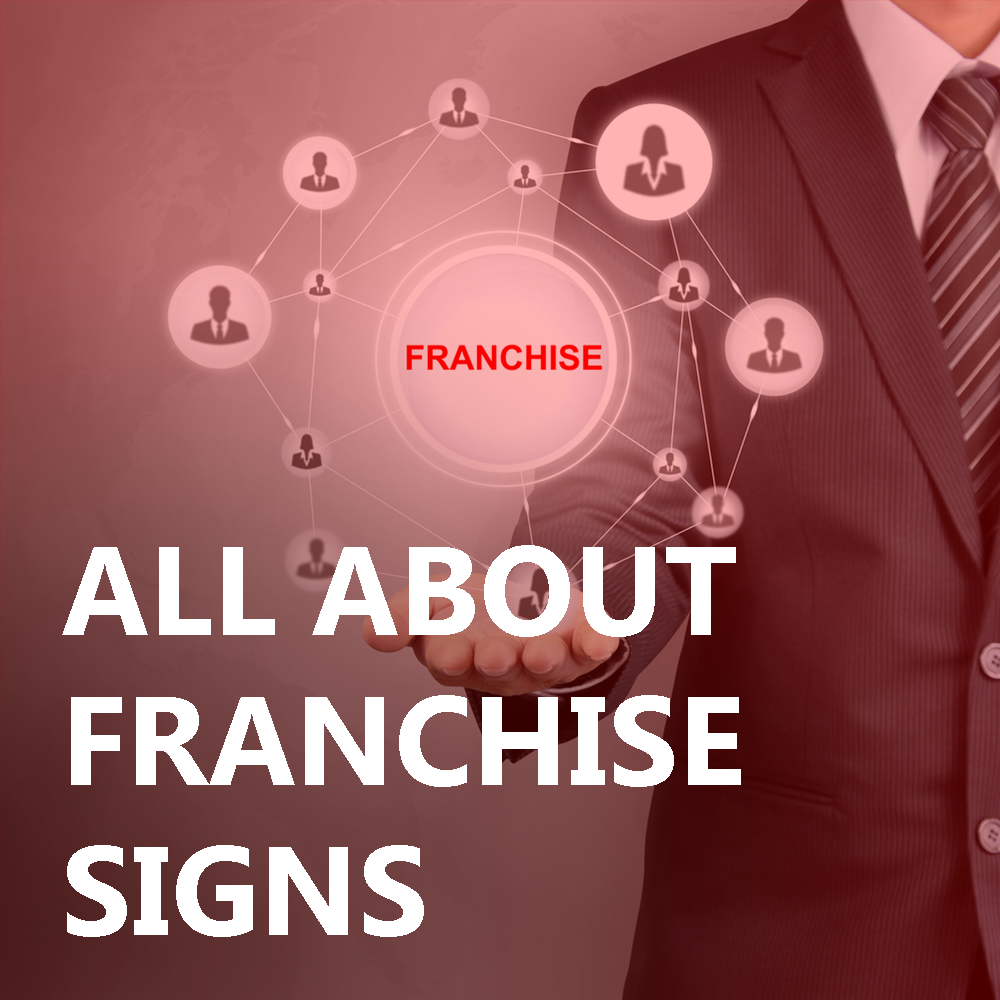 All about franchise signs