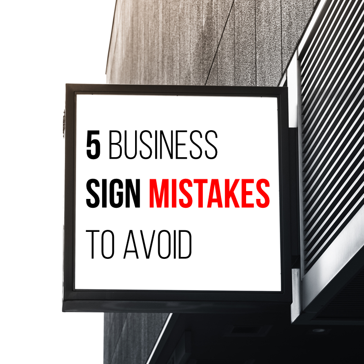 Don't make these mistakes with your signage!